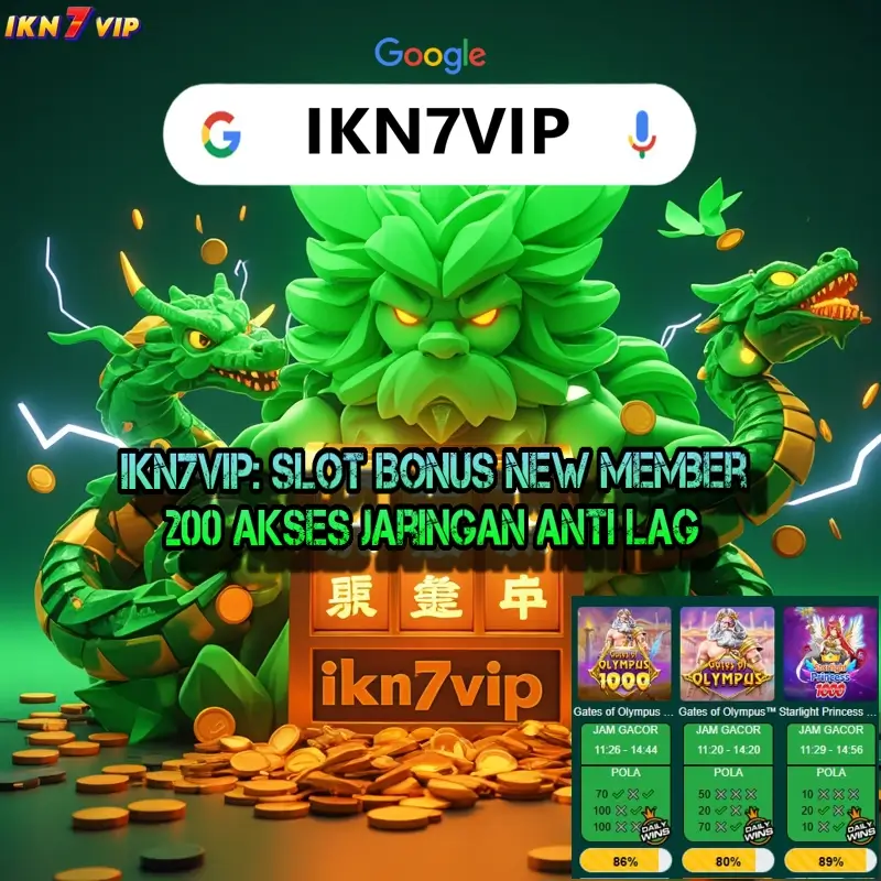 IKN7VIP: Slot Bonus New Member 200 Akses Jaringan Anti Lag